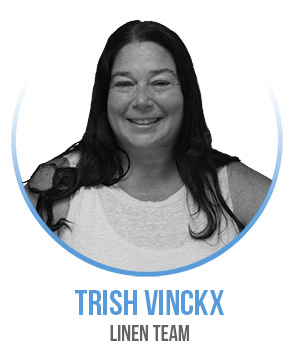 Trish Vinckx - Linen Team Member